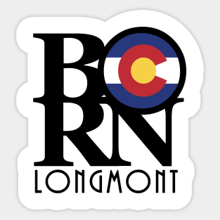 BORN Longmont Colorado Sticker